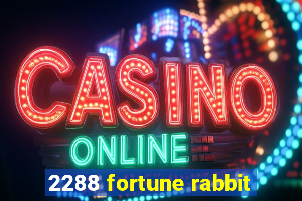 2288 fortune rabbit